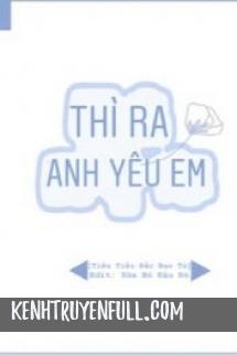 Thì Ra Anh Yêu Em