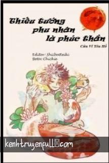 Thiếu Tướng Phu Nhân Là Phúc Thần