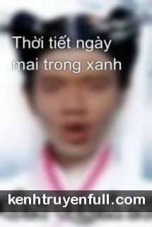 Thời Tiết Ngày Mai Trong Xanh