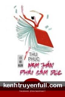 Thu Phục Nam Thần Phái Cấm Dục