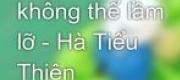 Ai Nói Tuổi Trẻ Không Thể Lầm Lỡ