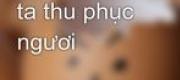 Cổ Vương Xem Ta Thu Phục Ngươi
