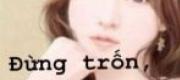 Đừng Trốn, Vợ À!