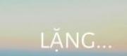 Lặng...
