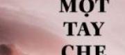 Một Tay Che Trời