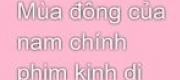 Mùa Đông Của Nam Chính Phim Kinh Dị