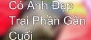 Ngôi Nhà Đó Có Anh Đẹp Trai