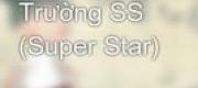 Siêu Quậy Trường SS (Super Star)