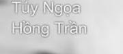 Túy Ngọa Hồng Trần