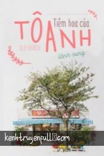 Tiệm Hoa Của Tô Anh
