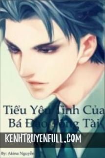 Tiểu Yêu Tinh Của Bá Đạo Tổng Tài
