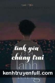 Tình Yêu Của Chàng Trai Lạnh Lùng