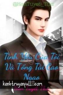 Tình Yêu Của Tôi Và Tổng Tài Cao Ngạo
