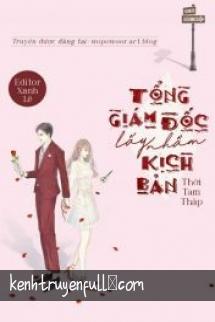 Tổng Giám Đốc Lấy Nhầm Kịch Bản