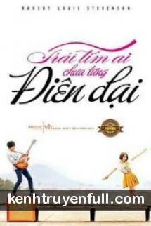Trái Tim Ai Chưa Từng Điên Dại