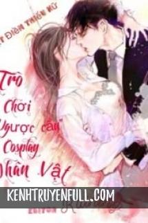 Trò Chơi "Ngược Cẩu" Cosplay Nhân Vật