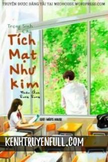 Trọng Sinh Chi Tích Mạt Như Kim