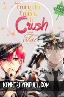 Trung Đội Trưởng Là Crush Của Tôi