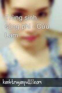 Trùng Sinh Sủng Phi