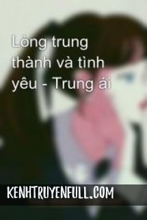 Trung Thành Và Tình Yêu