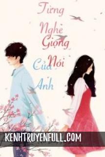 Từng Nghe Giọng Nói Của Anh