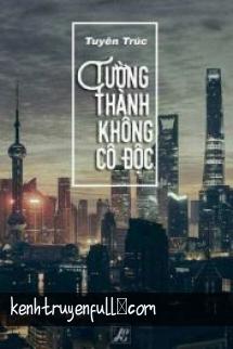 Tường Thành Không Cô Độc