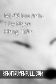 Túy Ngọa Hồng Trần