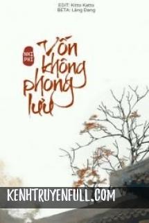 Vốn Không Phong Lưu