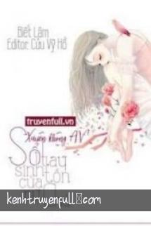 Xuyên Không AV, Sổ Tay Sinh Tồn Của Nữ Chủ