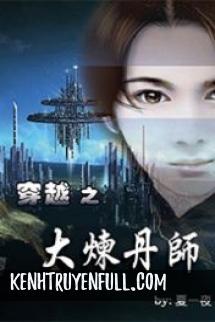 Xuyên Việt Chi Đại Luyện Đan Sư