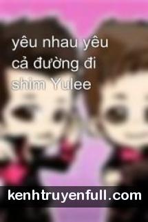 Yêu Nhau Yêu Cả Đường Đi