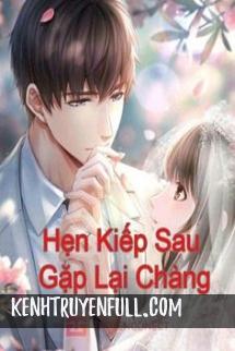 Hẹn Kiếp Sau Gặp Lại Chàng